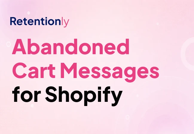 Abandoned cart WhatsApp message examples for Shopify stores