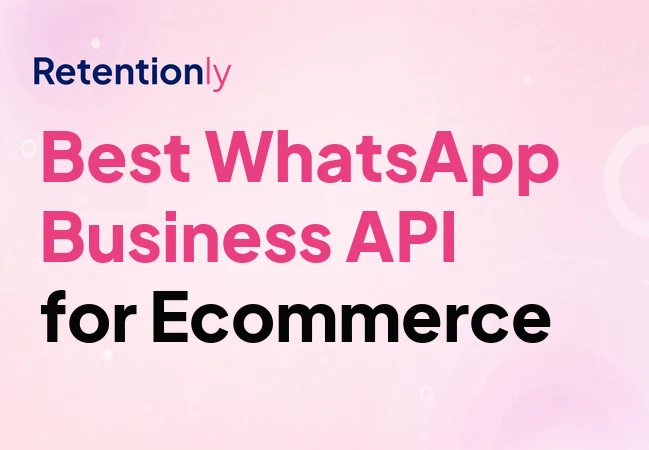 Best WhatsApp Business API solution for ecommerce automation