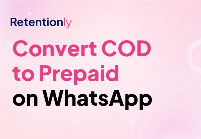 Convert COD to prepaid on WhatsApp for Shopify stores