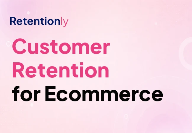 Customer retention metrics for ecommerce and Shopify stores