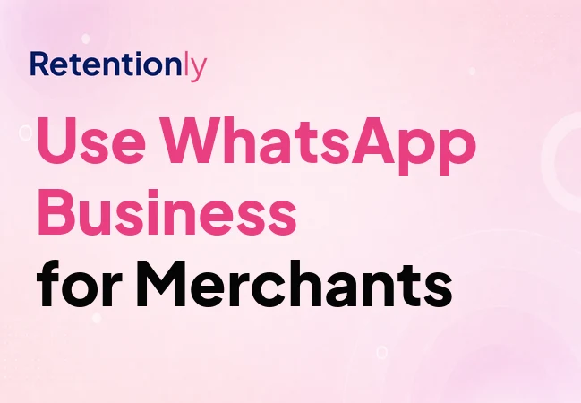 WhatsApp Business usage guide for merchants and Shopify automation