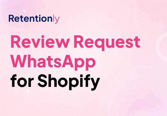 Shopify review request WhatsApp automation flow