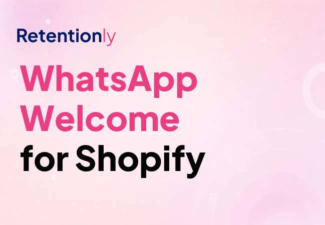 Shopify WhatsApp welcome message examples for new subscribers