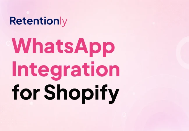 Shopify WhatsApp integration setup guide for retention automation
