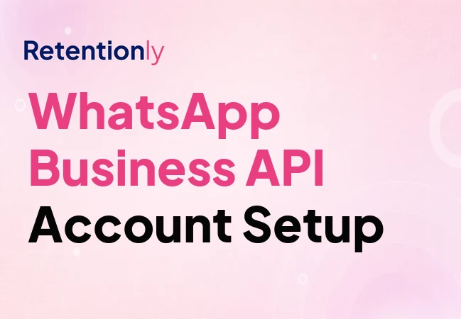 WhatsApp Business API account setup for ecommerce automation
