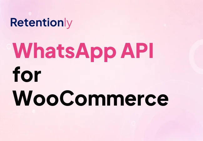 WhatsApp Business API for WooCommerce ecommerce automation