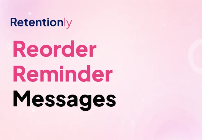 WhatsApp reorder reminder message examples for Shopify stores